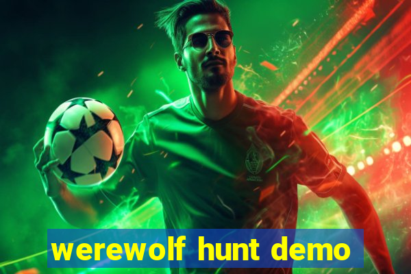 werewolf hunt demo